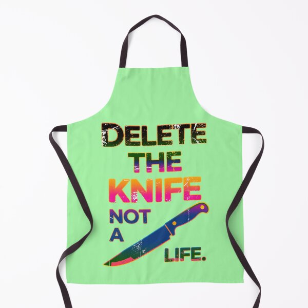 Item preview, Delete the Knife Not a Life designed and sold by Aise06.