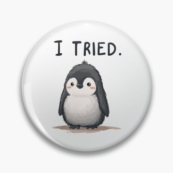 Item preview, Funny Meme - I Tried - Cute Penguin Effort designed and sold by hamishby.