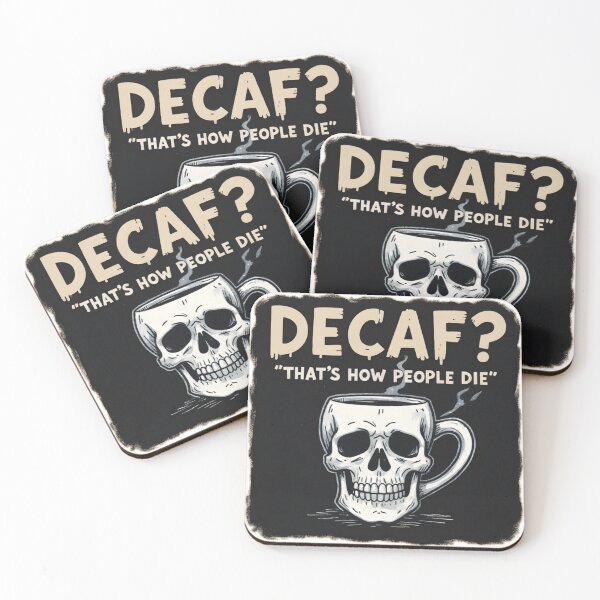 Item preview, Decaf? That’s How People Die – Dark Humor Coffee Skull Tee designed and sold by PSYNOVA.