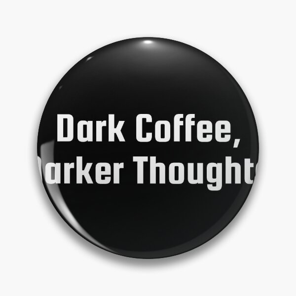 Item preview, Dark Coffee, Darker Thoughts designed and sold by Ninjacatoff.