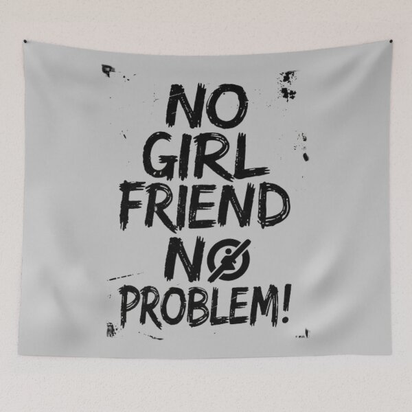 Item preview, No Girl Friend No Problem designed and sold by Aise06.