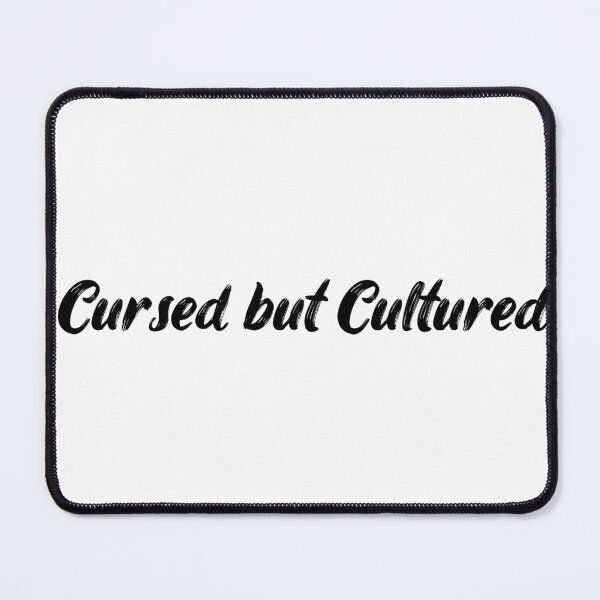 Item preview, Cursed but Cultured designed and sold by Ninjacatoff.