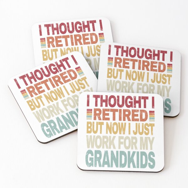 Item preview, I Thought I Retired But Now I Just Work For My Grandkids. designed and sold by EunsooLee.