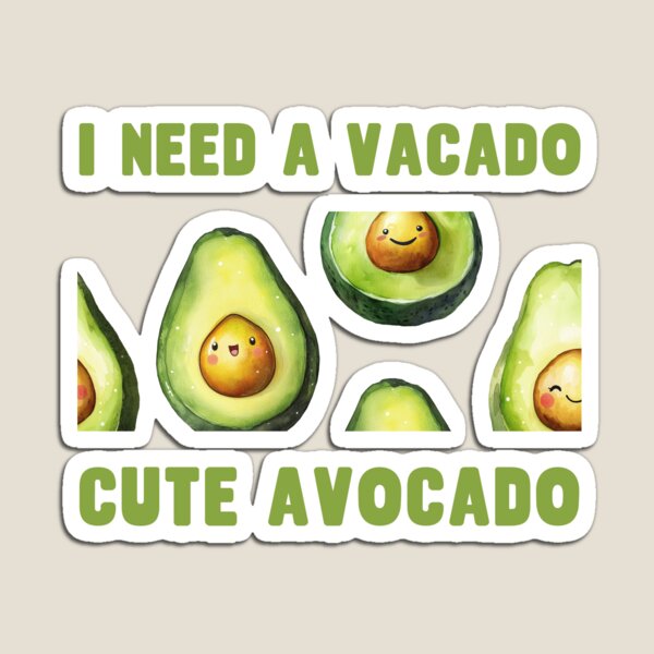 Item preview, I Need A Vacado Cute Avocado designed and sold by Margerita23.