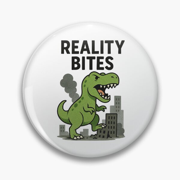 Item preview, Reality Bites designed and sold by Diesel Drinking Dinosaurs.