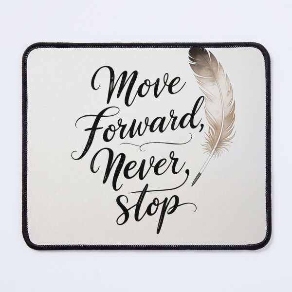 Item preview, Move Forward, Never Stop 49 designed and sold by Zeir Shop.