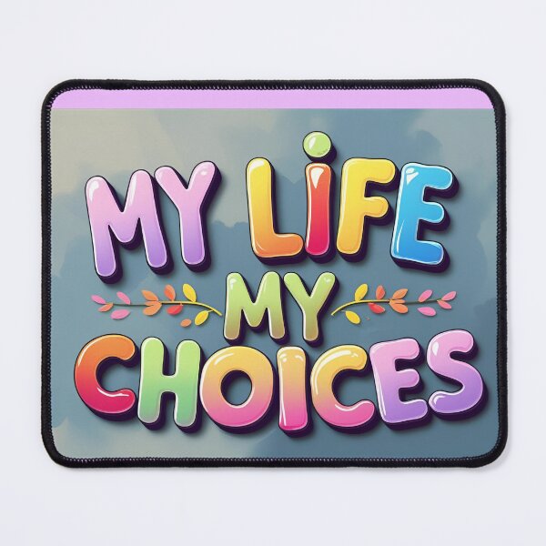 Item preview, My Life My Choices – Bold & Colorful Self-Love Quote designed and sold by FASA's ART.
