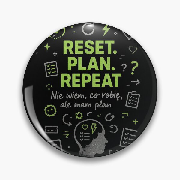 Item preview, RESET. PLAN. REPEAT. – I Don’t Know What I’m Doing But I Have A Plan designed and sold by GGtiger.