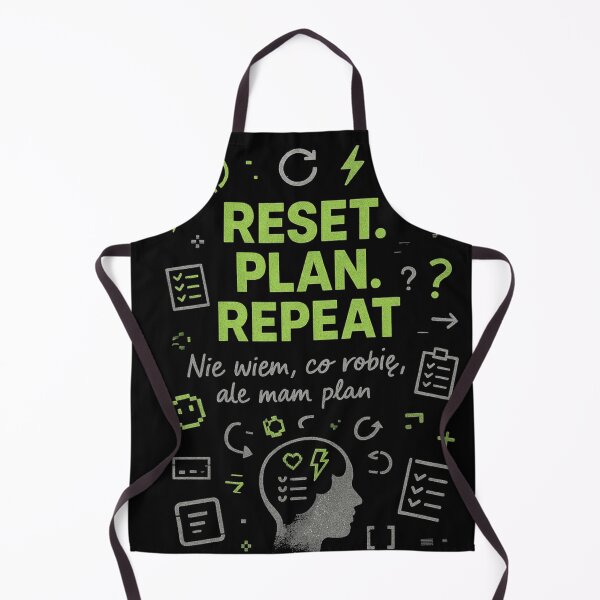 Item preview, RESET. PLAN. REPEAT. – I Don’t Know What I’m Doing But I Have A Plan designed and sold by GGtiger.
