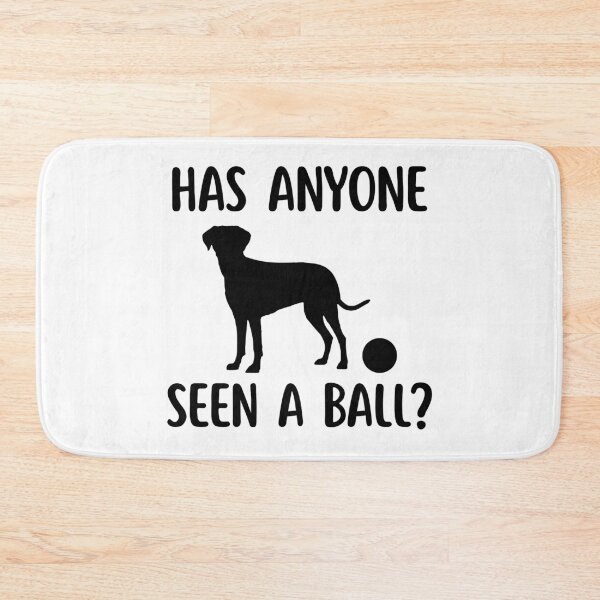 Item preview, Has Anyone Seen A Ball? designed and sold by Shirt And Giggle.