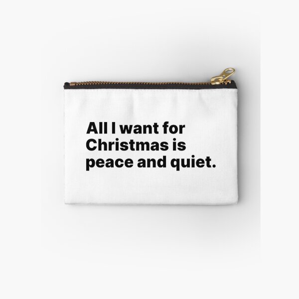 Item preview, All I want for Christmas is peace and quiet | Black text designed and sold by ThingsOnTees.