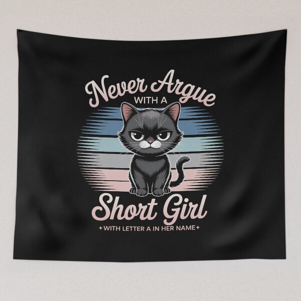 Item preview, Never Argue with A Short Girl - The perfect gift for a confident, short girl with attitude and a great sense of humor. designed and sold by ZyziowskyArt.