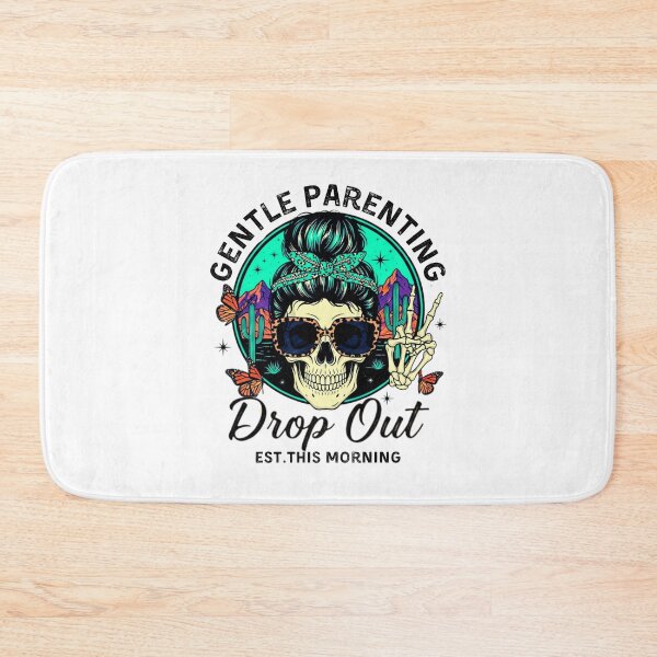Item preview, Gentle Parenting Drop Out  Funny Mom Sarcastic Women's Tee And Funny Motherhood Gift for Mom designed and sold by MotivaChic.