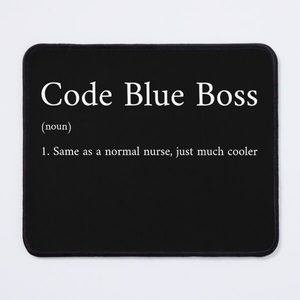 Item preview, Code Blue Boss – Cool Nurse Definition designed and sold by InkwildStudio.