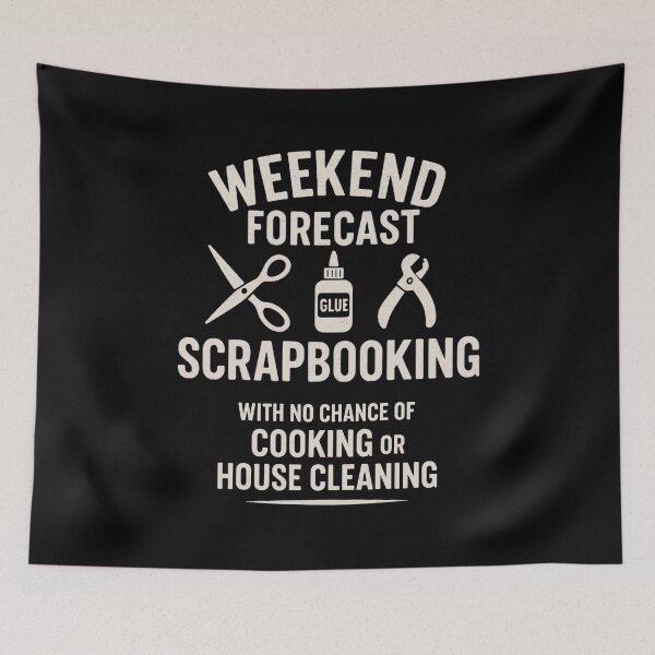 Item preview, Weekend Forecast Scrapbooking Funny Quote for Crafters designed and sold by BunBuntheDog-.