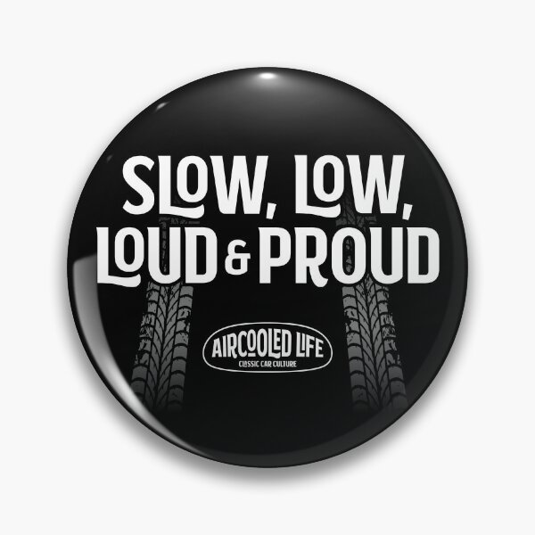 Item preview, Slow, Low, Loud & Proud - Air cooled Classic Car Owners designed and sold by Joemungus.