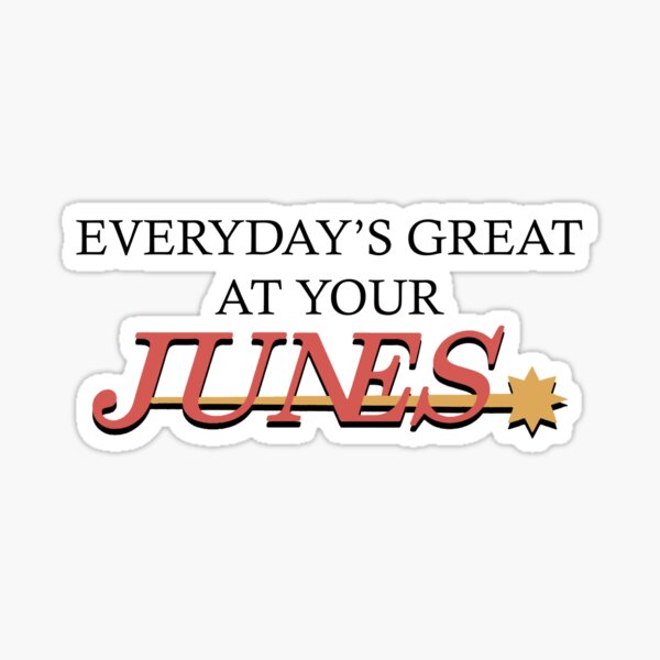 Item preview, Every day's Great At your Junes! designed and sold by Anime-Japan-Pro.