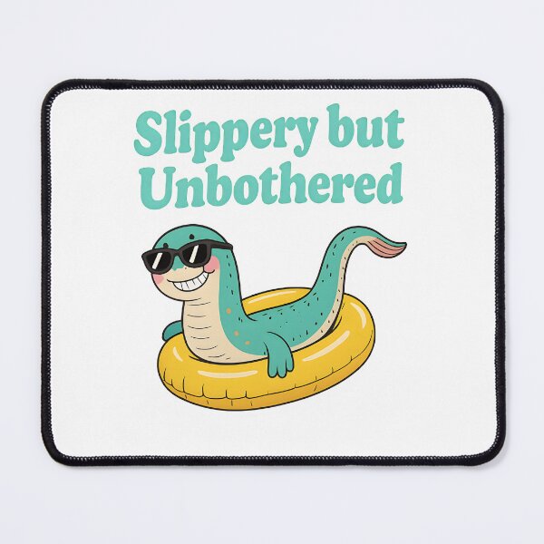 Item preview, Slippery but Unbothered designed and sold by Uglyandcute.