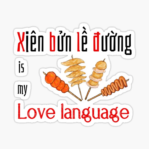 Item preview, Xien Ban (Street Skewers) Is My Love Language  designed and sold by RosalinesEyes.