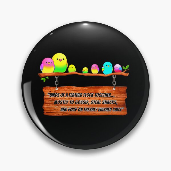 Item preview, Birds of a Feather – Funny Bird Quote designed and sold by Pyroluxe.
