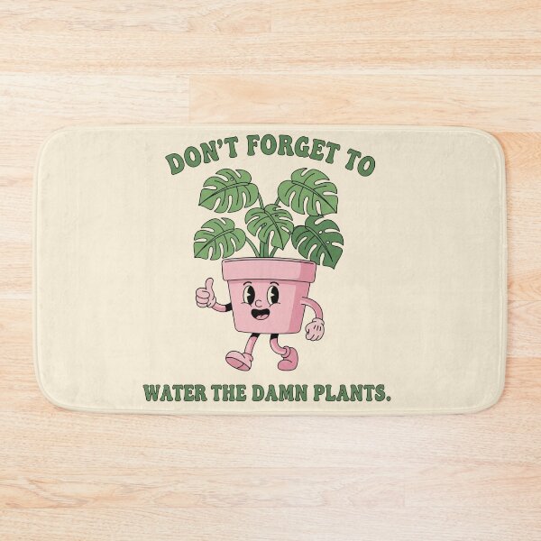 Item preview, Don't Forget to Water the Damn Plants - Funny Plant Care Reminder designed and sold by DropRomance.