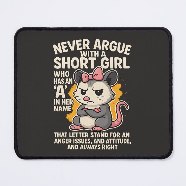 Item preview, Never Argue with A Short Girl Attitude Funny Quote designed and sold by rafalZielinski.