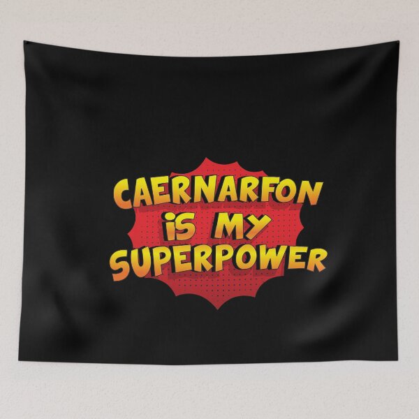 Item preview, CAERNARFON is My Superpower designed and sold by Custom365.