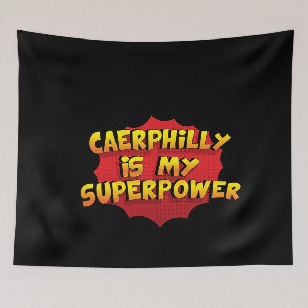 Item preview, CAERPHILLY is My Superpower designed and sold by Custom365.