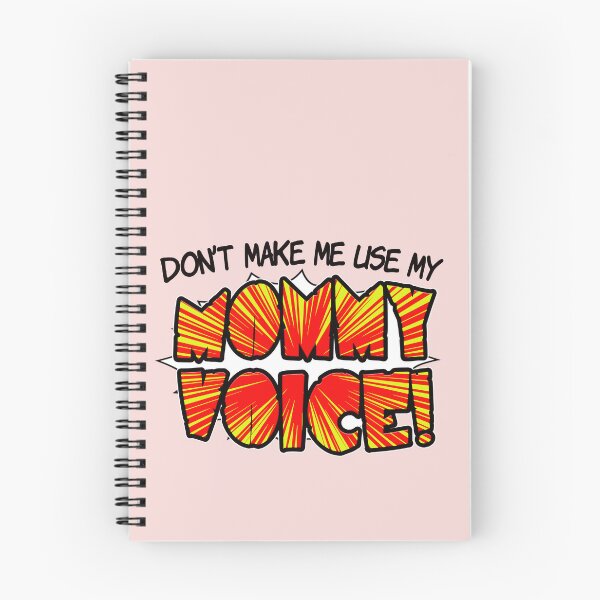 Item preview, Don't make me use my MOMMY VOICE! designed and sold by jimbairn.