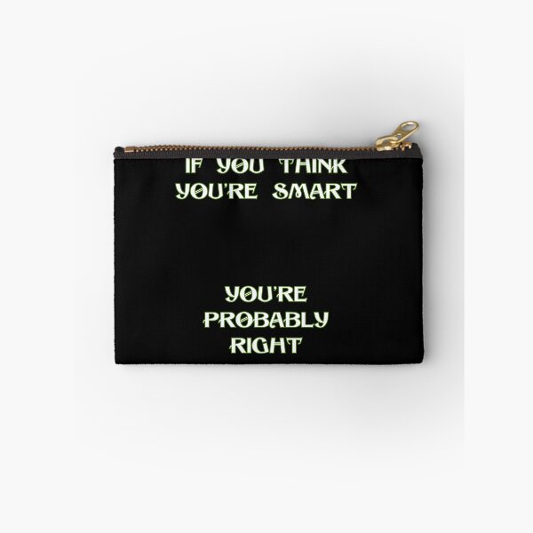 Item preview, If you think you’re smart    you’re probably right designed and sold by DżodżoJoy.