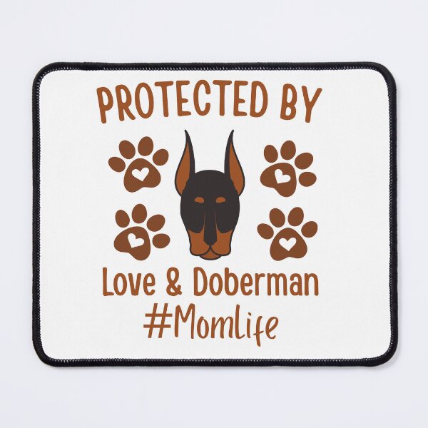 Item preview, Protected by Love and a Doberman Funny Doberman Mom Quote for Dog Lovers designed and sold by Guess4best.