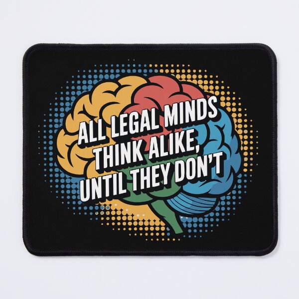 Item preview, All Legal Minds Think Alike, Until They Don't – Lawyer Humor T-Shirt designed and sold by NoGoodDeeds.