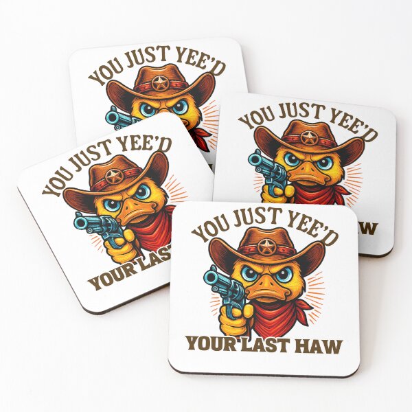 Item preview, You Just Yee'd Your Last Haw, Western Style Cowboy Duck, Cow Girl designed and sold by LuxeGraphix.