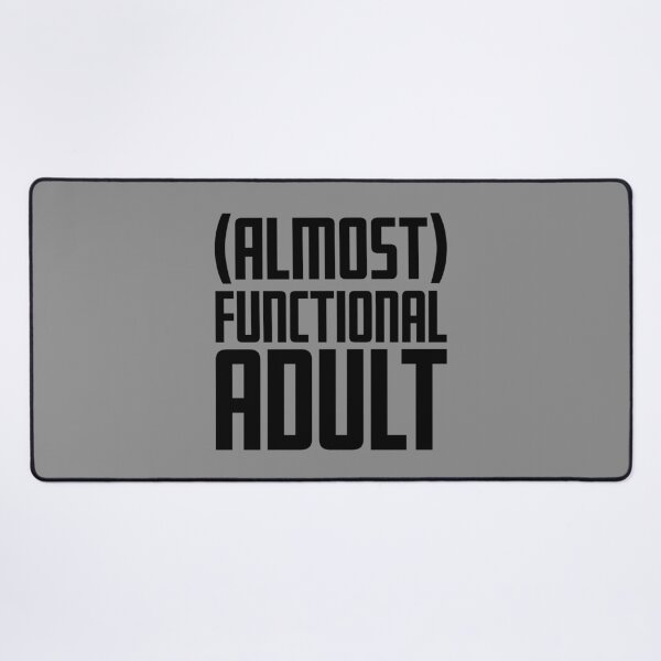 Item preview, (Almost) Functional Adult - Black designed and sold by sillyjess.