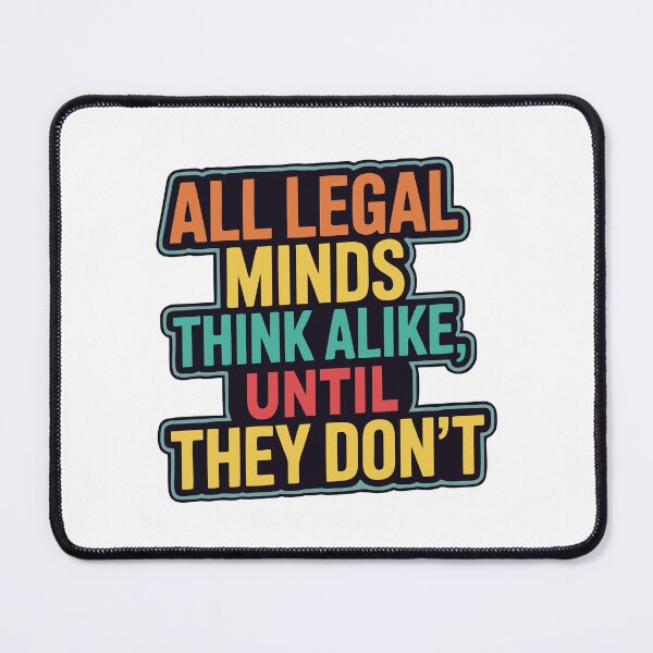 Item preview, All Legal Minds Think Alike, Until They Don’t – Lawyer Life T-Shirt designed and sold by NoGoodDeeds.