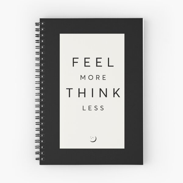 Item preview, Feel More Think Less  designed and sold by CelestialSoul11.