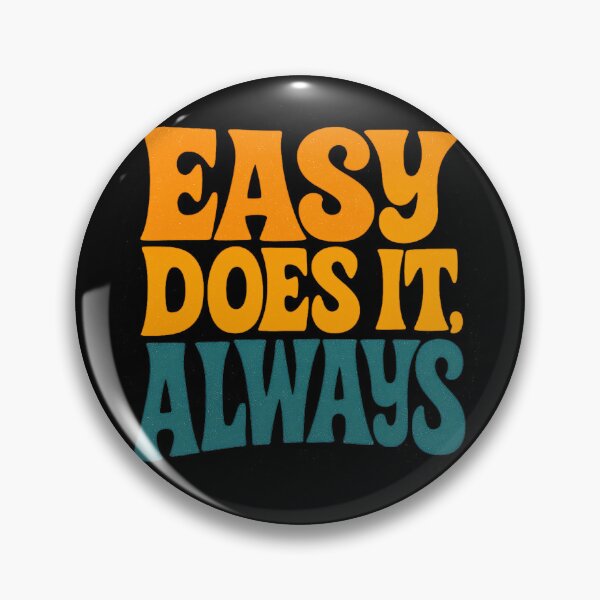 Item preview, Easy Does It Always – Retro Recovery & Sobriety Inspirational Quote Design designed and sold by Building60media.