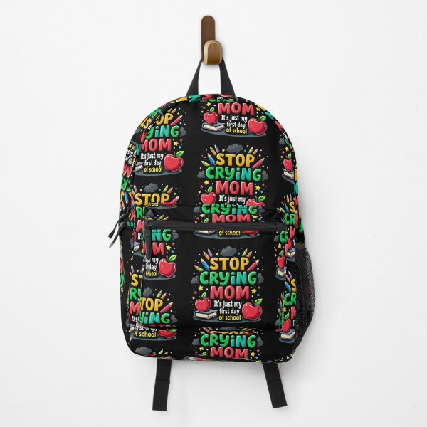 Item preview, First day of school. Stop crying mom its just my first day of school designed and sold by SideKickCreates.