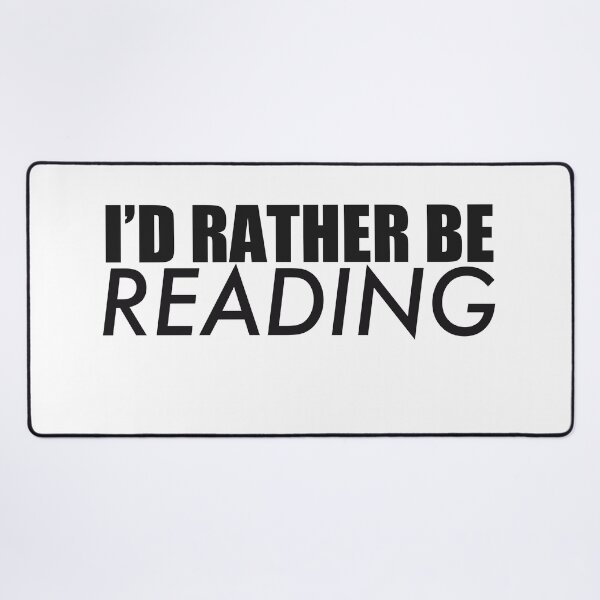 Item preview, I’d Rather Be Reading – Book Lover Statement Design designed and sold by AvviareArt.
