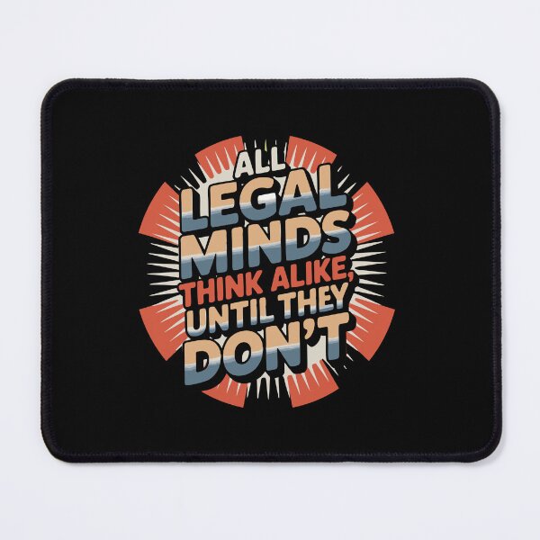 Item preview, All Legal Minds Think Alike, Until They Don't – Lawyer Humor T-Shirt designed and sold by NoGoodDeeds.