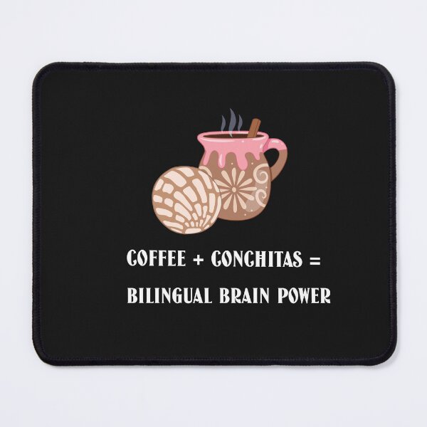 Item preview, Coffee + Conchitas = Bilingual Brain Power designed and sold by MsUniqueTees.