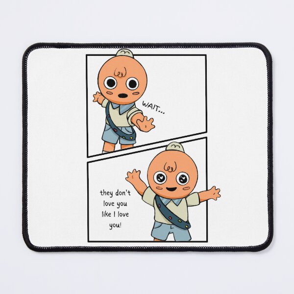 Item preview, they don't love you like i love you PEAK designed and sold by weebakon.