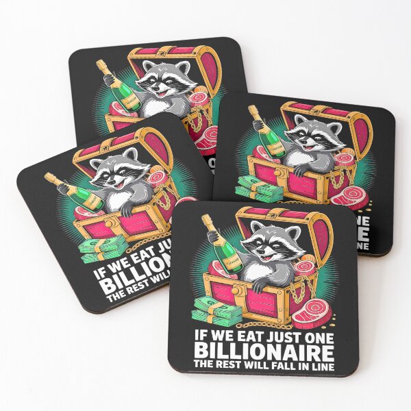 Item preview, If We Eat Just One Billionaire The Rest Will Fall in Line - funny raccoon design designed and sold by URGlden.