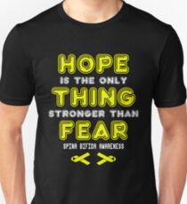 Hope is The Only Thing Stronger Than Fear! Spina Bifida Awareness Unisex T-Shirt
