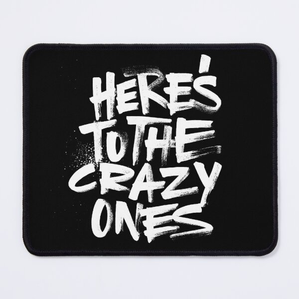 Item preview, Here’s to the Crazy Ones designed and sold by Monochromaniaus.