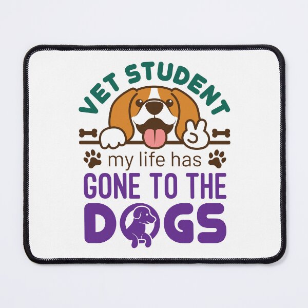 Item preview, Funny Veterinary Student Life Has Gone to the Dogs designed and sold by jaygo.