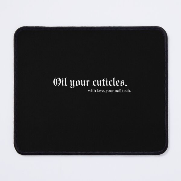 Item preview, Nail tech - oil your cuticles gothic designed and sold by thatnailtech.