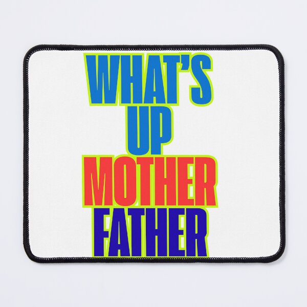 Item preview, What’s Up Mother Father Funny Censored Quote Design designed and sold by Zaydroid.