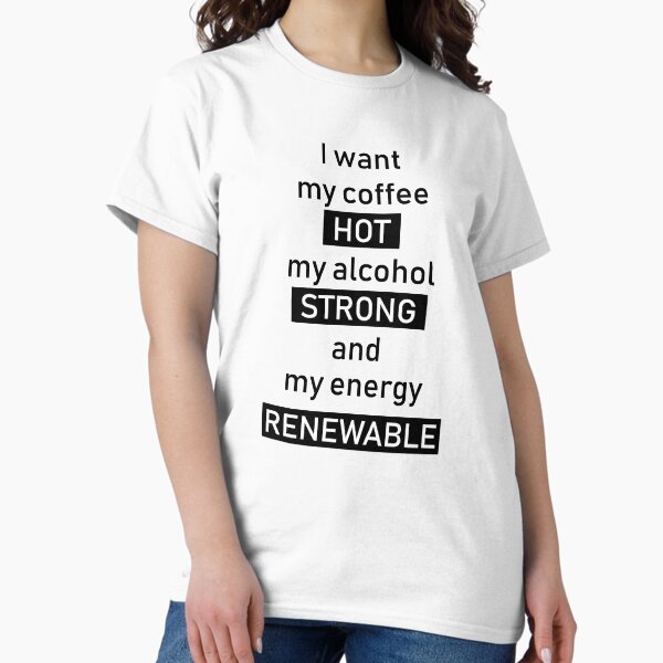 Item preview, I want my energy RENEWABLE designed and sold by GetItGiftIt.