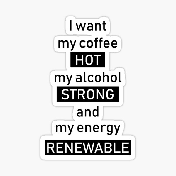 Item preview, I want my energy RENEWABLE designed and sold by GetItGiftIt.